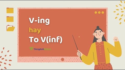 Tiếng Anh 10 (Global Success) - Unit 5: Gerunds and to infinitives