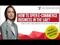 How to start E-commerce business in the UAE
