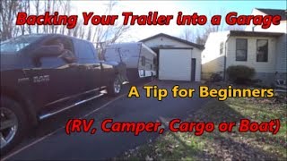 How to Back Your Trailer into a Garage (RV, Camper, Cargo or Boat)