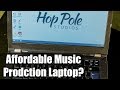 Music Production laptop for $150?? Affordable for everyone