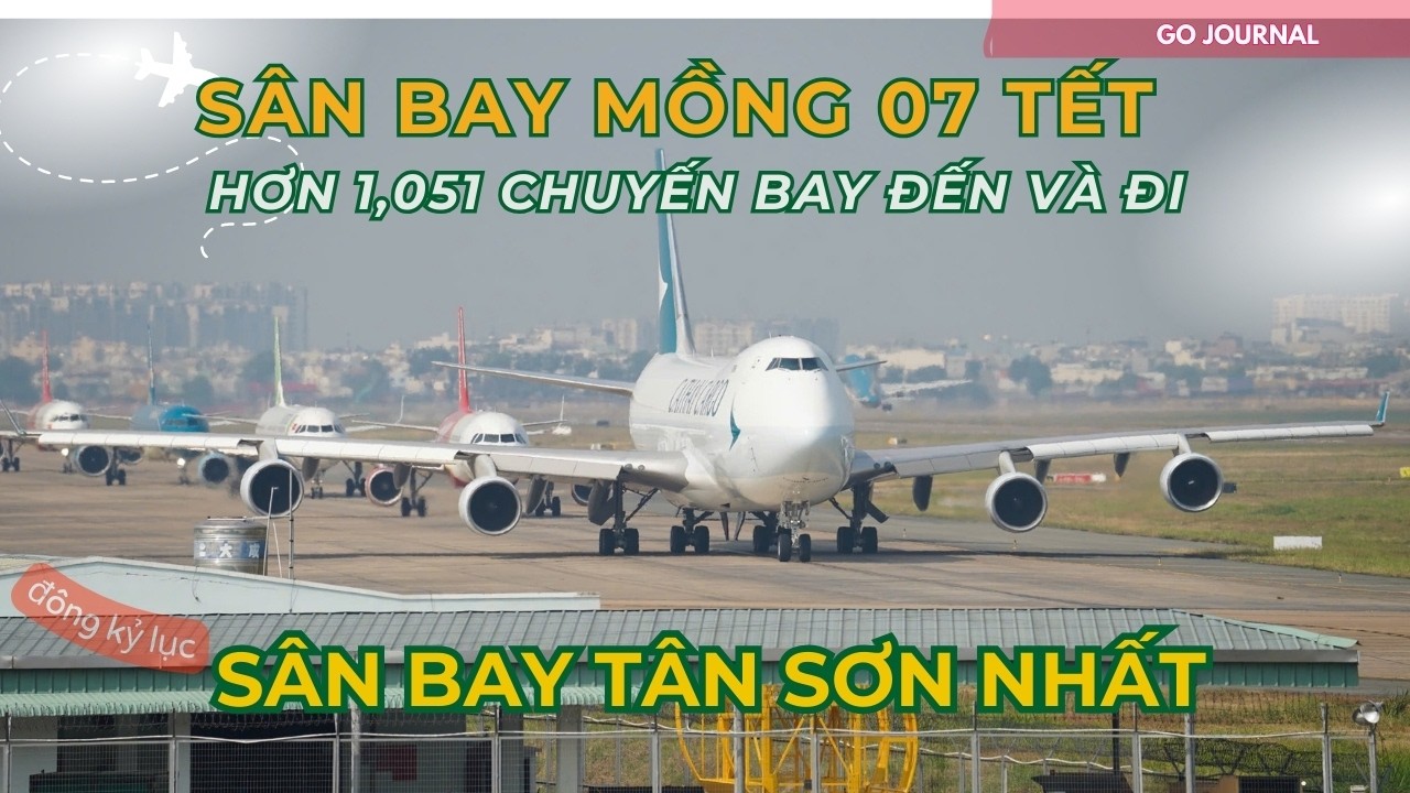 SÂN BAY MÙNG 7 TẾT NHỘN NHỊP VỚI HÀNG LOẠT CHUYẾN BAY KẾT NỐI SÀI GÒN – HÀ NỘI