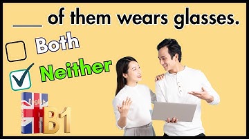 ★ B1 ENGLISH | Both ▪️ Either ▪️ Neither | Grammar QUIZ