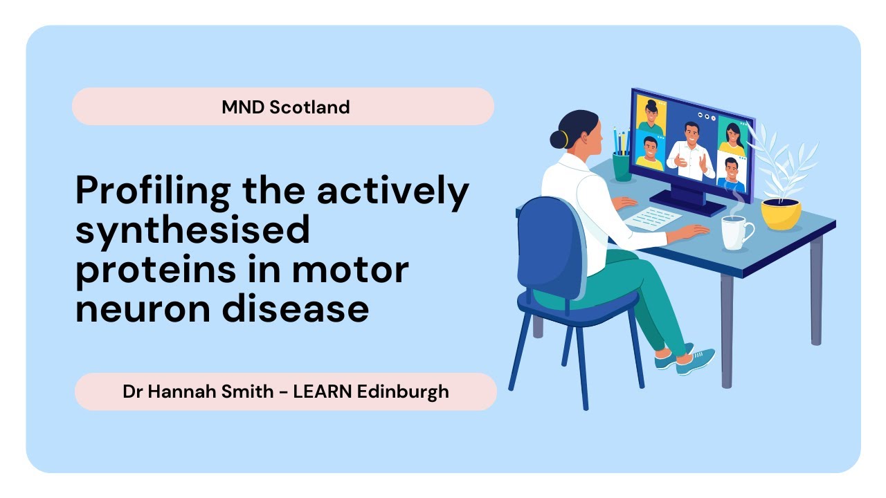 Profiling the actively synthesised proteins in motor neuron disease - Dr Hannah Smith
