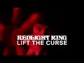 Redlight king  lift the curse