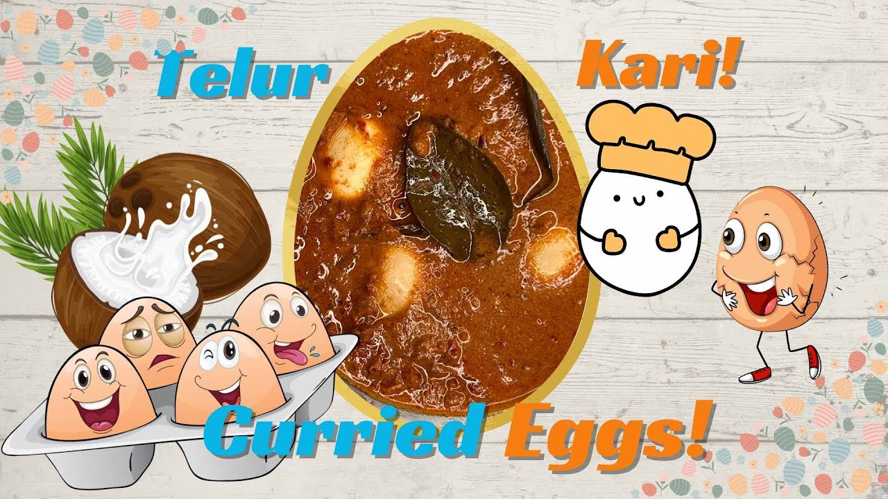 TELUR KARI ( Curried eggs) 