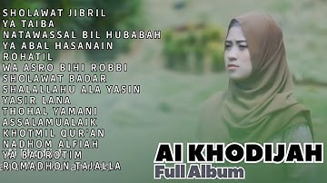 SHOLAWAT JIBRIL - AI KHODIJAH - FULL ALBUM - TANPA IKLAN - SHOLAWAT MERDU