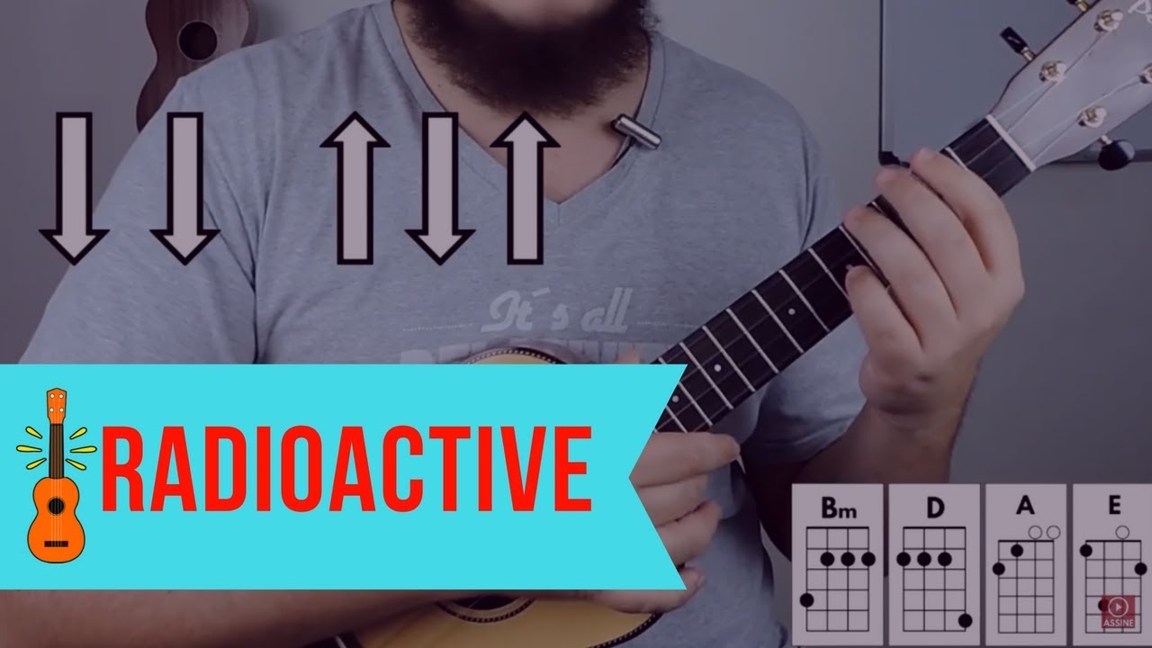 Como Tocar RADIOACTIVE [IMAGINE DRAGONS TUTORIAL DE UKULELE] YouTube