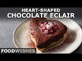 Heart-Shaped Chocolate Eclair - Easy Valentine&#39;s Pastry - Food Wishes