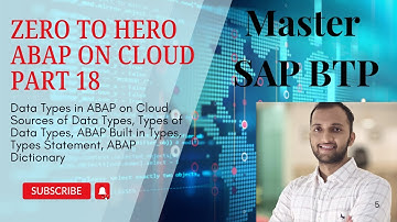 18. Data Types in ABAP on Cloud, Sources of Data Types, Types of Data Types