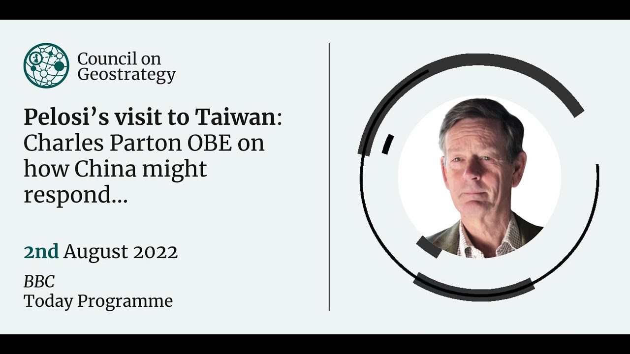 Charles Parton OBE discusses Nancy Pelosi's visit to Taiwan - YouTube