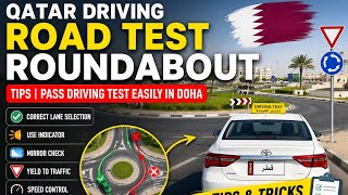 Qatar Driving Road Test Roundabout Tips | Pass Driving Test Easily in Doha