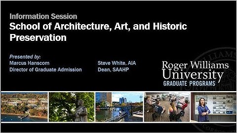 Roger Williams University School of Architecture, Art, & Historic Preservation Grad Programs Session