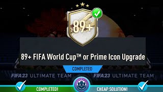 89+ FIFA World Cup or Prime Icon Upgrade SBC Pack Opened - Cheapest Solution & Tips - Fifa 23