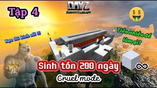 ✨CHẠM ĐỈNH VINH QUANG ✨ bàng hoàng phút cuối | Sinh tồn 200 ngày Cruel mod DayZ (Tập 4)