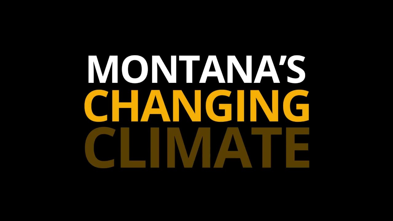 Montana's Changing Climate Session 2 Climate Change & Water