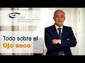 TODO sobre el OJO SECO [Clínica ESPECIALISTA] - Área Oftalmológica Avanzada