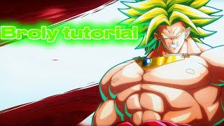 Broly tutorial Dbs breakthrough 