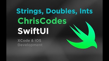 ChrisCodes - SwiftUI - Part 1 - Basics (Strings, Integers, Doubles)
