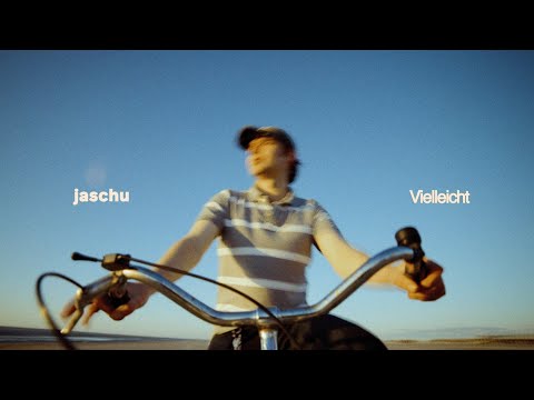 jaschu - Vielleicht