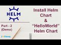 How I install Helm chart and prepared my first "Hello World" chart - Part 2