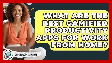 What Are The Best Gamified Productivity Apps For Work From Home? - Guide To Work From Home