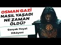 Kuruluş Osman -  Osman Gazi Gerçekte kimdir?
