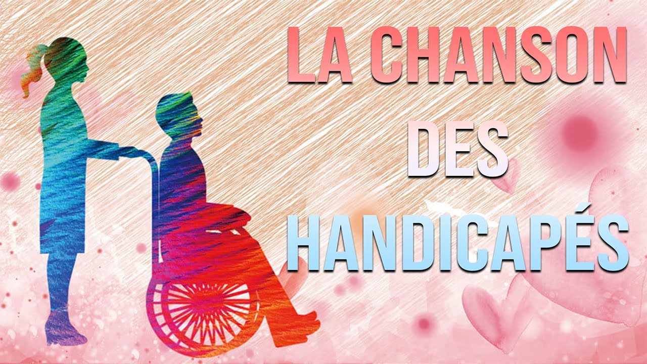 La chanson pour soutenir les Handicapés