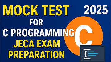 MOCK TEST for C Programming | JECA Exam Preparation 2025 | Practice Important C Questions. #jecaexam