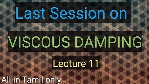 DOM - Last Session - Viscous Damping - Lecture 11 | Dhronavikaash|