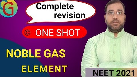 Noble Gas( inert gas) One Shot |Group 18 Element | reaction of XeF2, XeF4, XeF6 | Use of Noble Gas