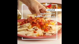 Rețeta Auchan: Quesadilla Mediteraneană