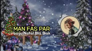 Lagu natal bahasa biak |•| MAN FAS PAR |•| Leopold Parinussa