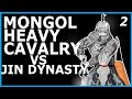 Mongol heavy cavalry part 2 mongols vs jin dynasty