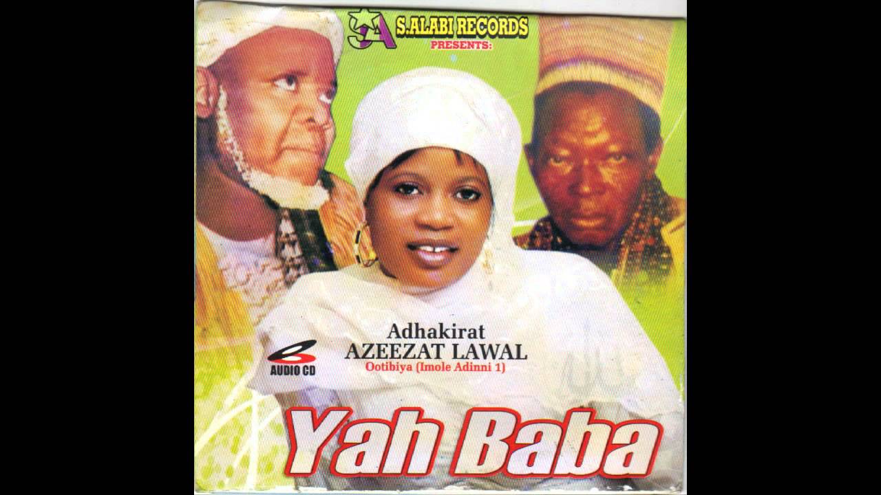 Adhakirat Azeezat Lawal - Yah Baba