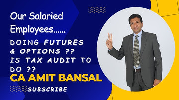 Tax Audit for Salaried Employees Trading in Futures & Options: Do You Need It?