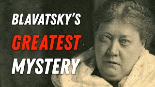 Helena Blavatsky: The Mahatma Letters and the Greatest Occult Mystery of the 19th Century