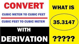 How To Convert Cubic Meter (m3) to Cubic Feet (ft3) with Derivation