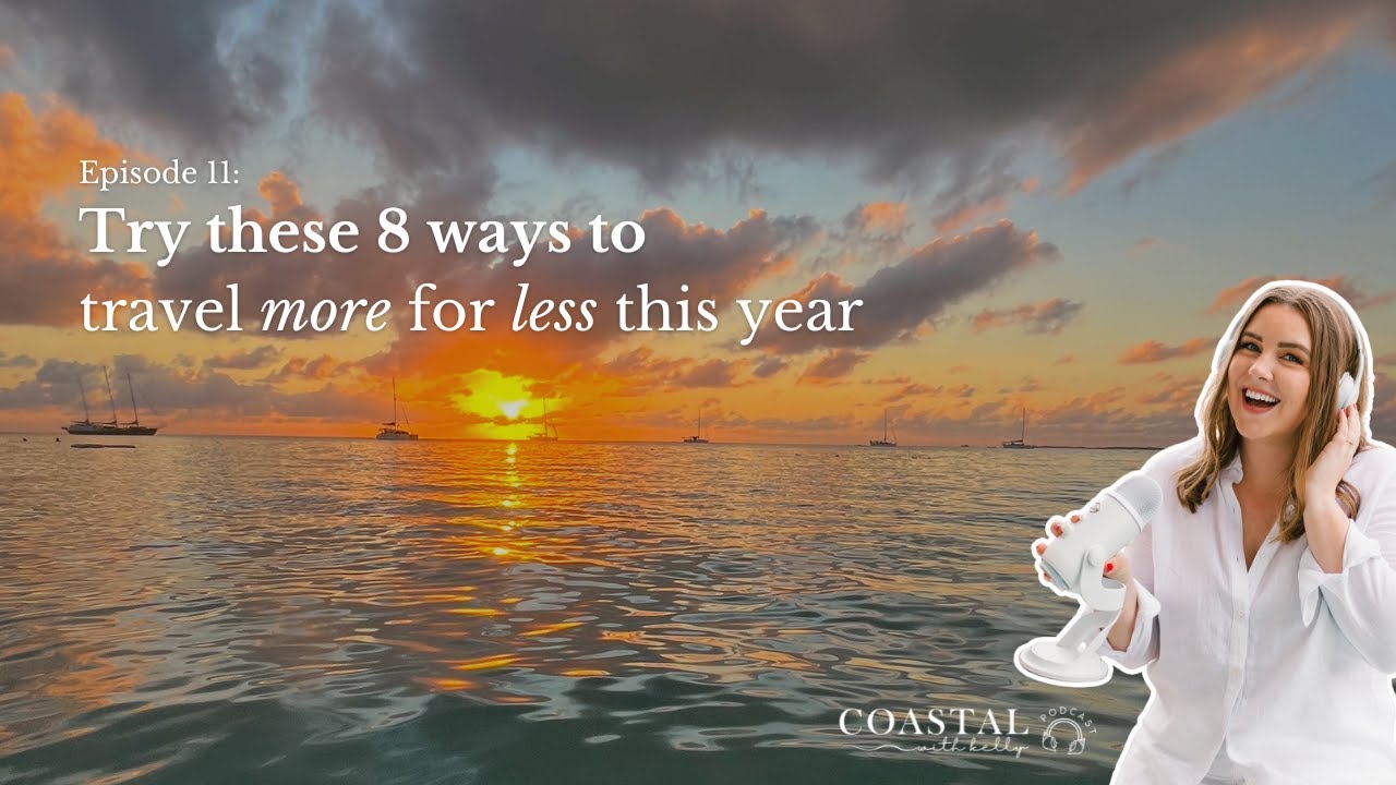 Episode 11: Use these 8 methods to travel more this year (PTO dates, travel cards, travel guides)