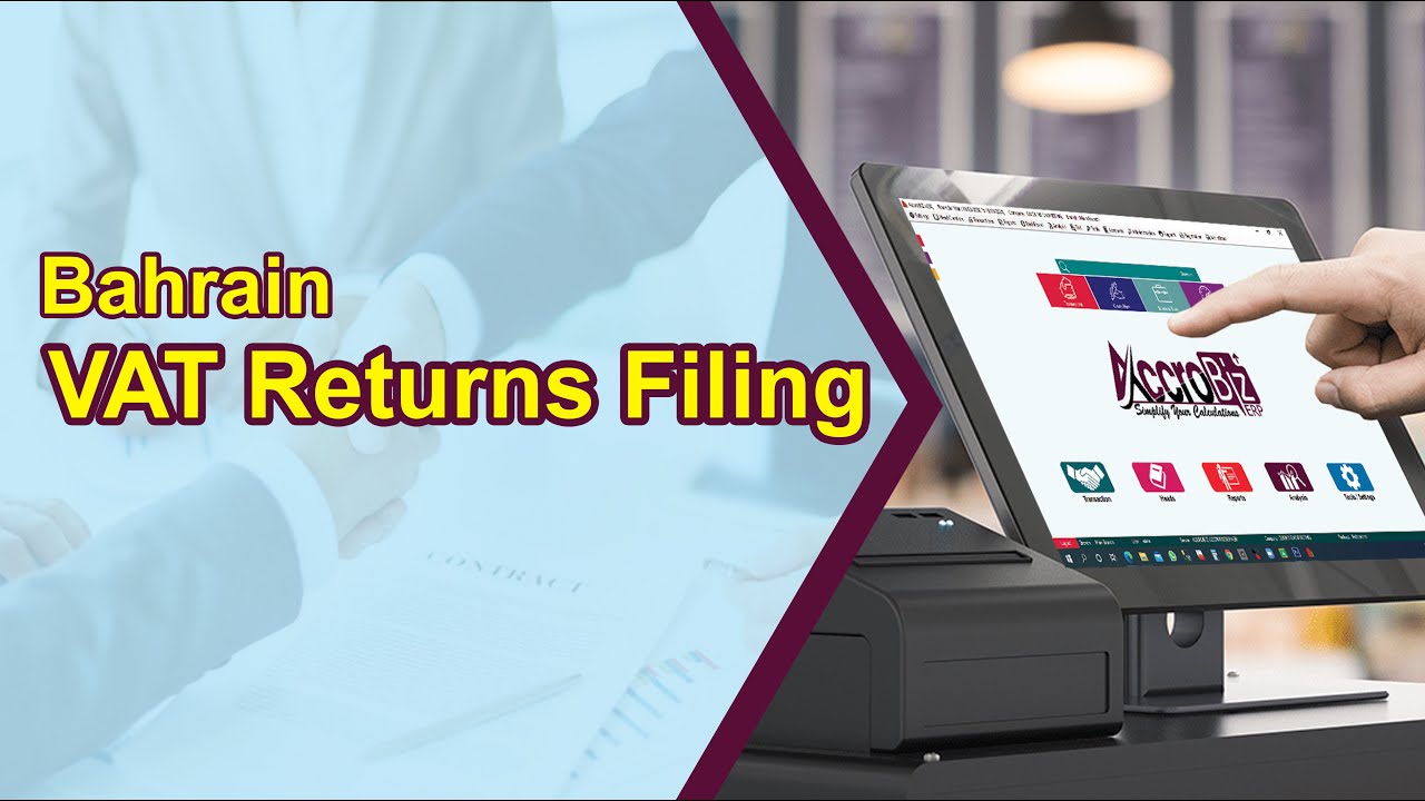 Filing VAT Returns in Bahrain | Live Recorded Video | Bahrain VAT | AccroBIZ ERP