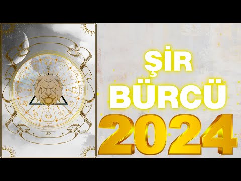 BÜRCLƏR 2024 - Şir Bürcü 2024