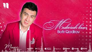 Botir Qodirov - Muborak kun (audio)