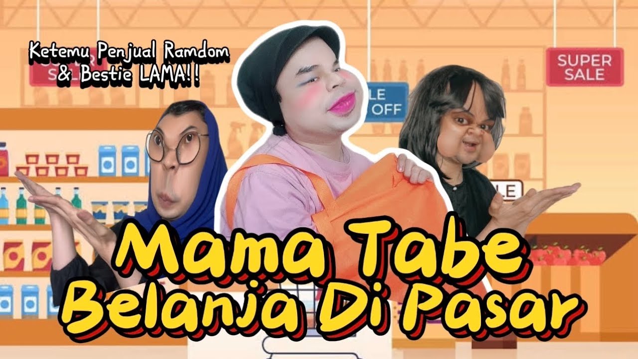 MAMA TABE BELANJA DI PASAR The Movie Lucunya Para Penjual Random  Ketemu Bestie Lama