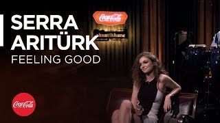 Serra Arıtürk @akustikhane / Feeling Good (Nina Simone Cover) / #TadınıÇıkar chords