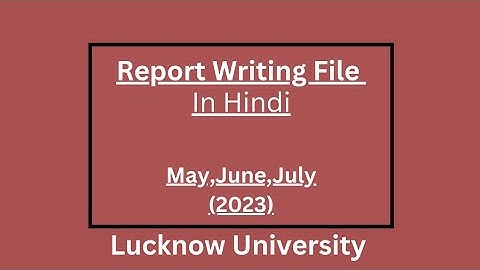 16 Week Report Writing File in Hindi|(May,June,July)Month| #bedfile #lucknowuniversity #practical