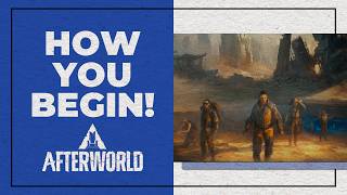 How To Survive Your First Days In Afterworld!