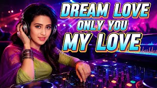 ⚡️DREAM LOVE ONLY YOU 💕 ROMANTIC MIX 🔊 SOFT BASS 😌 | MY LOVE BOLLYWOOD SONG  screenshot 1