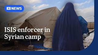 Australian woman was cunning 'Sharia judge' in Syrian camp, ABC told | ABC NEWS