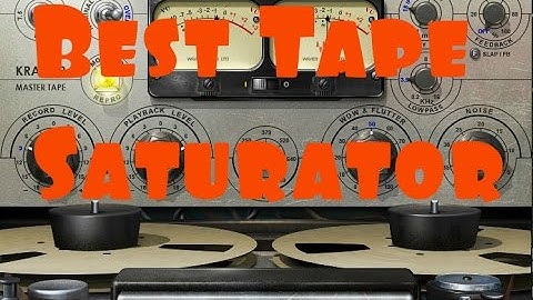 Best Tape Saturation