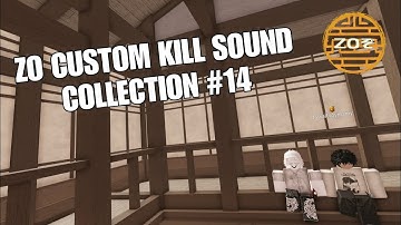 Zo | Custom Kill Sound Collection №14