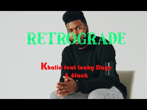 Retrograde Remix (Khalid X Lucky Daye X 6lack) Prod. by Dubem K